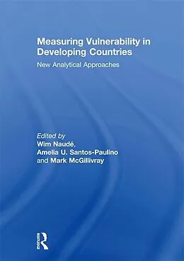 E-Book (epub) Measuring Vulnerability in Developing Countries von Wim Naude, Amelia Santos-Paulino, Mark McGillivray