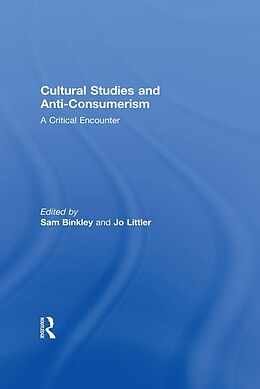 E-Book (pdf) Cultural Studies and Anti-Consumerism von 
