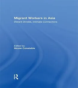 E-Book (epub) Migrant Workers in Asia von Nicole Constable