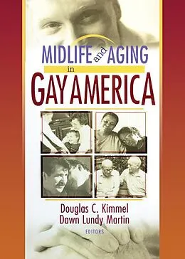 E-Book (epub) Midlife and Aging in Gay America von Douglas Kimmel, Dawn Lundy Martin