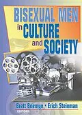 E-Book (epub) Bisexual Men in Culture and Society von Erich W Steinman, Brett Genny Beemyn