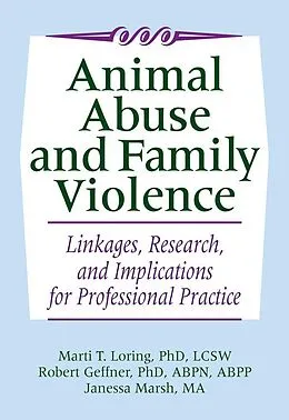 E-Book (pdf) Animal Abuse and Family Violence von Marti T. Loring, Robert Geffner, Janessa Marsh