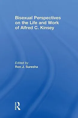 E-Book (epub) Bisexual Perspectives on the Life and Work of Alfred C. Kinsey von 