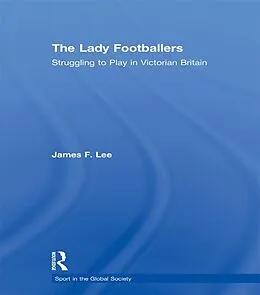 E-Book (epub) The Lady Footballers von James Lee