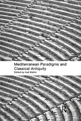 E-Book (epub) Mediterranean Paradigms and Classical Antiquity von Irad Malkin