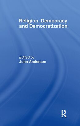 eBook (epub) Religion, Democracy and Democratization de 