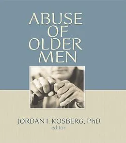 E-Book (epub) Abuse of Older Men von Jordan I. Kosberg