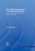 E-Book (pdf) The 1940 Tokyo Games: The Missing Olympics von Sandra Collins
