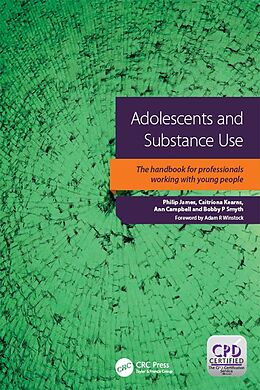 E-Book (pdf) Adolescents and Substance Use von Philip James, Catriona Kearns, Ann Campbell