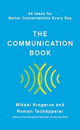 eBook (epub) The Communication Book: 44 Ideas for Better Conversations Every Day de Mikael Krogerus, Roman Tschäppeler