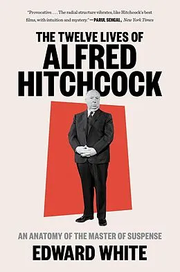 E-Book (epub) The Twelve Lives of Alfred Hitchcock von Edward White