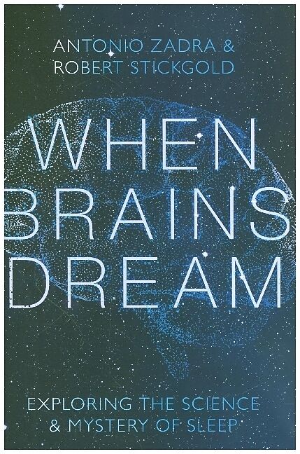 When Brains Dream