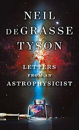 Fester Einband Letters from an Astrophysicist von Neil deGrasse Tyson