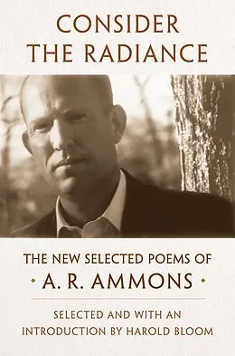 ePUB Consider the Radiance von A. R. Ammons