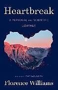 Livre Relié Heartbreak - A Personal and Scientific Journey de Florence Williams