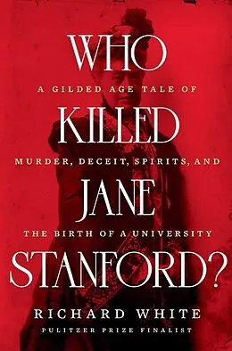 E-Book (epub) Who Killed Jane Stanford? von Richard White