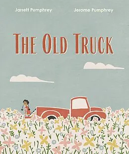 E-Book (epub) The Old Truck von Jerome Pumphrey, Jarrett Pumphrey