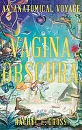 E-Book (epub) Vagina Obscura von Rachel E. Gross