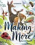 E-Book (epub) Making More: How Life Begins von Katherine Roy
