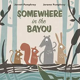 E-Book (epub) Somewhere in the Bayou von Jerome Pumphrey, Jarrett Pumphrey