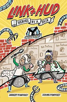 E-Book (epub) Link + Hud: Heroes by a Hair (Link & Hud) von Jarrett Pumphrey, Jerome Pumphrey