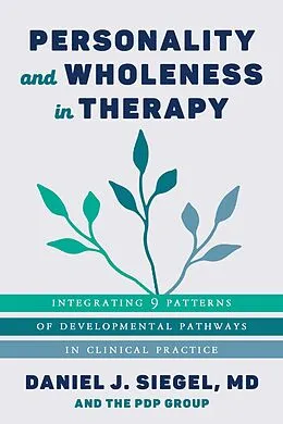 E-Book (epub) Personality and Wholeness in Therapy von Daniel J. Siegel, Pdp Group