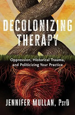 E-Book (epub) Decolonizing Therapy von Jennifer Mullan