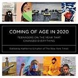 Couverture cartonnée Coming of Age in 2020: Teenagers on the Year That Changed Everything de Katherine Schulten