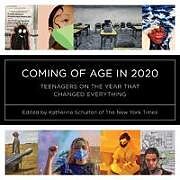 Couverture cartonnée Coming of Age in 2020: Teenagers on the Year That Changed Everything de Katherine Schulten