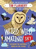 E-Book (epub) Weird, Wild, Amazing! Sky von Tim Flannery