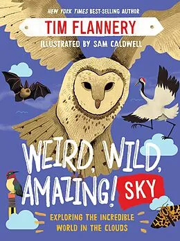 E-Book (epub) Weird, Wild, Amazing! Sky von Tim Flannery