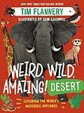 E-Book (epub) Weird, Wild, Amazing! Desert von Tim Flannery