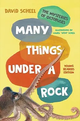 E-Book (epub) Many Things Under a Rock Young Readers Edition: The Mysteries of Octopuses von David Scheel