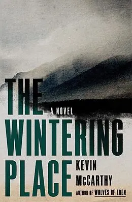 E-Book (epub) The Wintering Place von Kevin Mccarthy