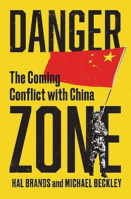 Livre Relié Danger Zone - The Coming Conflict with China de Michael Beckley, Hal Brands
