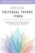 Couverture cartonnée Applied Polyvagal Theory in Yoga de Arielle Schwartz