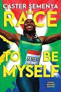E-Book (epub) The Race to Be Myself Young Readers Edition von Caster Semenya