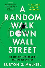 Kartonierter Einband A Random Walk Down Wall Street - The Best Investment Guide That Money Can Buy von Burton G. Malkiel