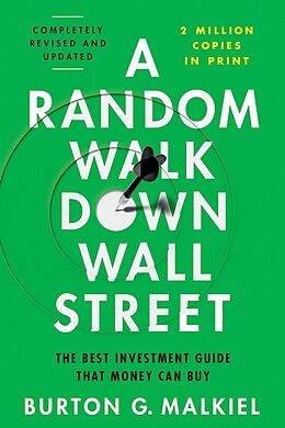 Kartonierter Einband A Random Walk Down Wall Street - The Best Investment Guide That Money Can Buy von Burton G. Malkiel