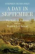 E-Book (epub) A Day in September: The Battle of Antietam and the World It Left Behind von Stephen Budiansky