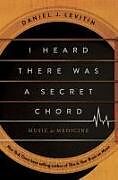 Livre Relié I Heard There Was a Secret Chord de Daniel J Levitin