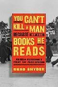 Livre Relié You Can't Kill a Man Because of the Books He Reads de Snyder Brad