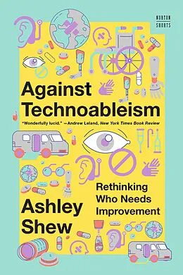 E-Book (epub) Against Technoableism von Ashley Shew