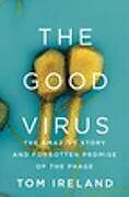 Fester Einband The Good Virus von Tom Ireland