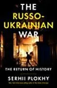 Fester Einband The Russo-Ukrainian War von Serhii Plokhy