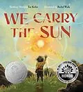 E-Book (epub) We Carry the Sun von Tae Keller