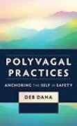 Kartonierter Einband Polyvagal Practices von Deb Dana
