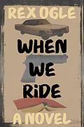E-Book (epub) When We Ride von Rex Ogle