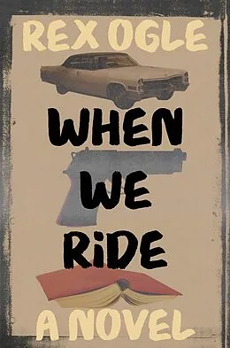 E-Book (epub) When We Ride von Rex Ogle