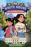 E-Book (epub) White House Clubhouse von Sean O'Brien